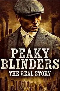Постер к фильму «Peaky Blinders: The Real Story (2026)»