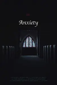 Постер к фильму «Anxiety (2017)»