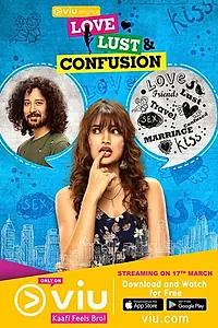 Постер к сериалу «Love Lust and Confusion (2018)»