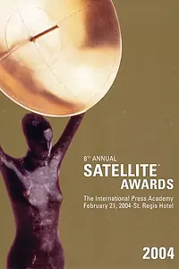 Главный постер фильма «The 8th Annual Golden Satellite Awards (2004)»