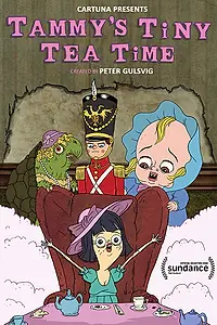 Постер к мультсериалу «Tammy's Tiny Tea Time (2018)»
