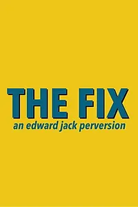 Постер к фильму «The Fix (2018)»