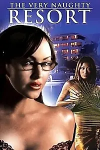 Главный постер фильма «The Very Naughty Resort (2006)»