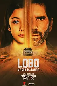 Постер к сериалу «Лобо, умереть, убивая (2026)»