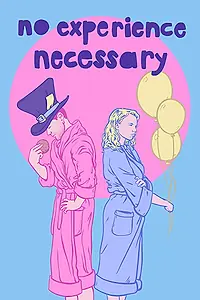 Постер к сериалу «No Experience Necessary (2018)»