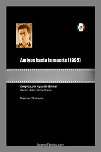 Главный постер фильма «Amigos hasta la muerte (1995)»