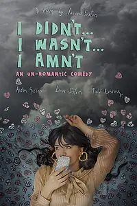 Главный постер фильма «I didn't... I wasn't... I amn't... (2018)»