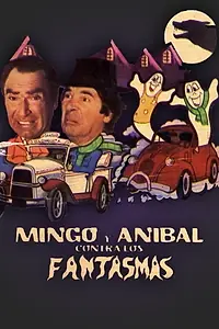Главный постер фильма «Mingo y Aníbal contra los fantasmas (1985)»