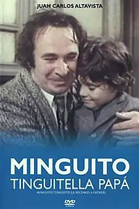 Главный постер фильма «Minguito Tinguitela, papá (1974)»