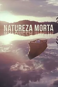 Главный постер сериала «Natureza Morta (2018)»
