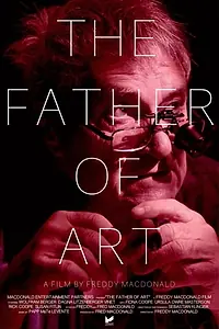 Главный постер фильма «The Father of Art (2017)»