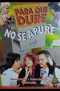 Главный постер фильма «Para que dure no se apure (1988)»