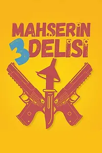 Главный постер фильма «Mahserin Üç Delisi (2018)»