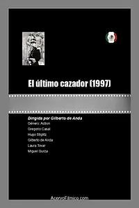 Главный постер фильма «El último cazador (1997)»