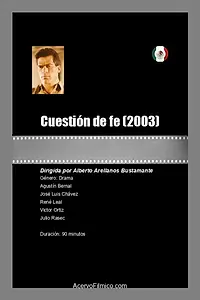 Постер к фильму «Cuestión de fe (2003)»