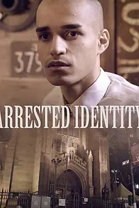 Постер к фильму «Arrested Identity (2017)»