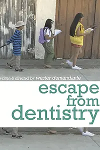 Постер к фильму «Escape from Dentistry (2017)»