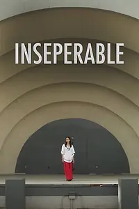 Постер к фильму «Inseparable (2018)»