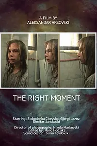 Постер к фильму «The right moment (2017)»
