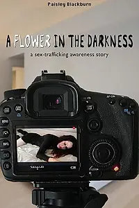 Главный постер фильма «A Flower in the Darkness (2018)»