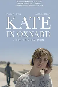 Главный постер фильма «Kate in Oxnard (2019)»