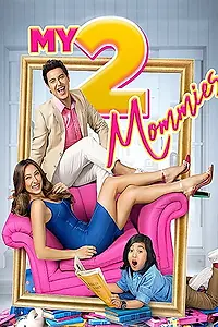 Постер к фильму «My 2 Mommies (2018)»