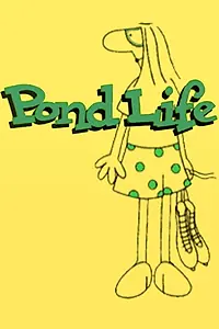 Главный постер мультсериала «Pond Life (1996 - 2000)»