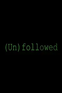 Главный постер фильма «Unfollowed (2018)»