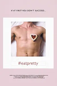 Главный постер фильма «#eatpretty (2018)»