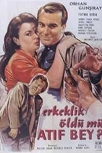 Постер к фильму «Erkeklik öldü mü Atif Bey (1962)»