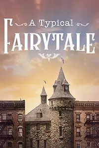 Постер к фильму «A Typical Fairytale (2018)»