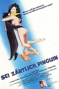 Постер к фильму «Будь ласков, пингвин (1982)»