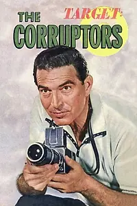 Постер к сериалу «Цель: Коррупционеры (1961 - 1962)»