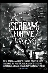Главный постер фильма «Scream for Me Sarajevo (2017)»