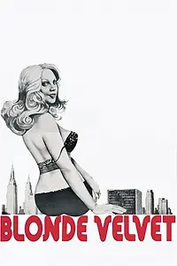 Главный постер фильма «Blonde Velvet (1976)»