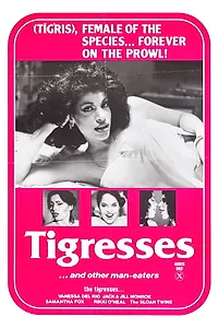Постер к фильму «Tigresses and Other Man-eaters (1979)»
