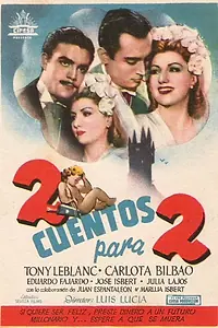 Постер к фильму «2 cuentos para 2 (1947)»