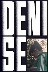 Постер к фильму «Denise (2017)»