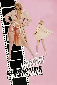 Постер к фильму «Indecent Exposure (1981)»
