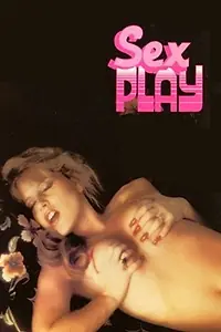 Главный постер фильма «Sex Play (1985)»