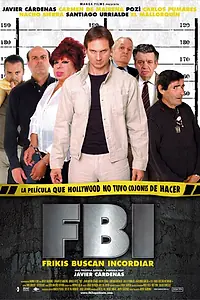 Постер к фильму «ФБР: Фрики бегут развлекаться (2004)»