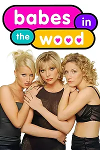 Постер к сериалу «Babes in the Wood (1998 - 1999)»
