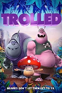 Постер к мультфильму «Trolled (2018)»