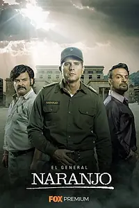 Постер к сериалу «Генерал Наранхо (2019 - 2020)»
