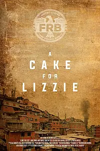 Постер к фильму «A Cake For Lizzie (2018)»