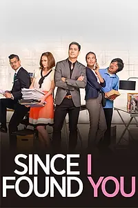 Главный постер сериала «Since I Found You (2018)»