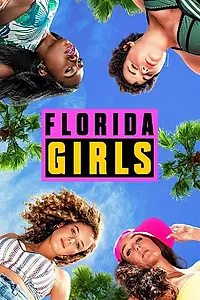 Постер к сериалу «Florida Girls (2019)»