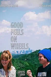 Постер к фильму «Good Feels on Wheels (2018)»