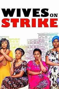 Постер к сериалу «Wives on strike (2018)»