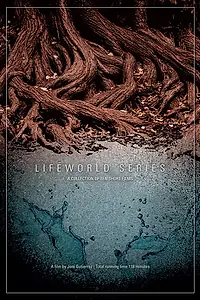 Постер к фильму «Lifeworld Series (2017)»